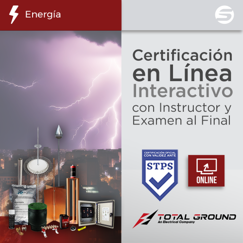TOTAL GROUND EXPERT-TG1-VIRTUAL Certificación Virtual en Tierras Físicas y Pararrayos Total Ground (Válida Ante Secretaría del Trabajo)