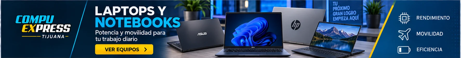 Laptops y notebooks: potencia y movilidad para tu trabajo diario - CompuExpress Tijuana